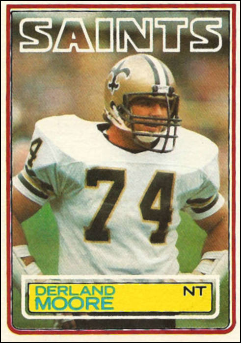 Derland Moore, New Orleans Saints Defensive Tackle and his 1983 Topps Card