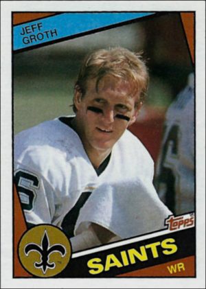 Jeff Groth 1984 New Orleans Saints Topps Football Card